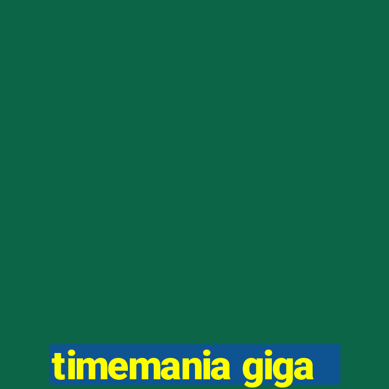 timemania giga-sena